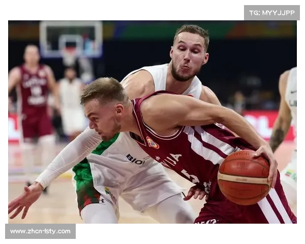 拉脱维亚男篮应对锋线危机紧急调整欧洲杯阵容加强实力